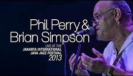 Phil Perry & Brian Simpson Live at Java Jazz Festival 2013