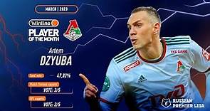 Artem Dzyuba is the best Player of March 2023 | RPL 2022/23