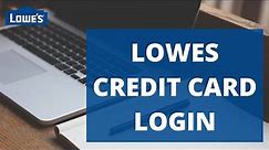 Lowes Credit Card Login 2022 | How to Login Lowes.com