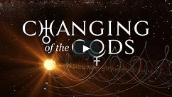 Changing of the Gods 10-part Series