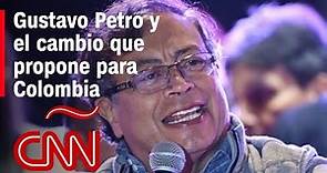 ¿Quién es Gustavo Petro y cuáles son sus propuestas si llega a la presidencia de Colombia?
