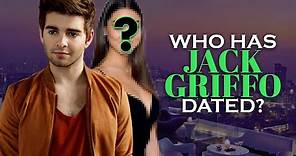 Jack Griffo's Girlfriend List (UPDATED 2021)