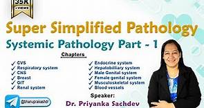 Super Simplified Pathology by Dr Priyanka Sachdev || Systemic Pathology