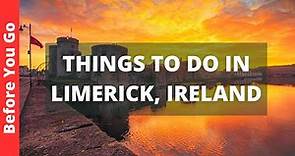 Limerick Ireland Travel Guide: 10 BEST Things To Do In Limerick