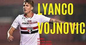 LYANCO VOJNOVIC • SAO PAULO FC • Goals, Skills, Assists • 2016 / 2017 • HD 720p