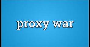 Proxy war Meaning