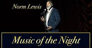 Norm Lewis- Music of the Night
