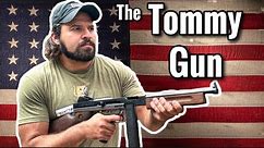 THE THOMPSON - America’s OG Submachine Gun