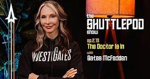 Ep.2.13: "The Doctor Is In" with Gates McFadden