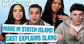 Made In Staten Island Cast Explains NYC Slang