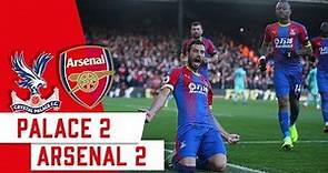 MATCH HIGHLIGHTS | Palace 2-2 Arsenal