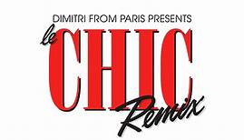 Dimitri From Paris - Le Chic Remix