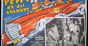 Pepito As Del Volante (1957) Pelicula Completa Con Pepe Romay y Martha Rangel