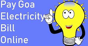 How to Pay Goa Electricity Bill Online