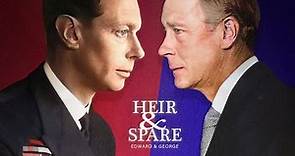 Heir and Spare: Edward and George (2023)