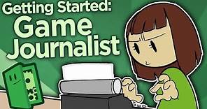 Getting Started as a Game Journalist - Practice, Prepare, and Pitch - Extra Credits