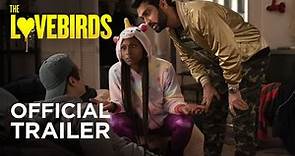 The Lovebirds, Il Trailer Ufficiale del Film - HD - Film (2020)