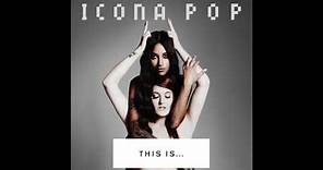 Icona Pop - I Love It (Feat. Charli XCX) [Audio]