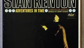 Stan Kenton And His Orchestra - Adventures In Time, A Concerto For Orchestra