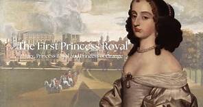 The First Princess Royal | Mary, Princess Royal and Princess of Orange