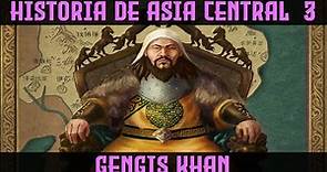 GENGIS KHAN y la Historia de los MONGOLES ⛰️ Documental Historia Gengis Kan ⛰️ ASIA CENTRAL 3