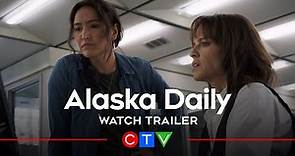 Alaska Daily | Official Trailer (CTV)
