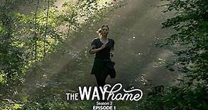 The Way Home Season 2 Episode 1 The Space Between