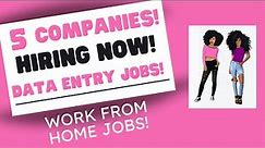 5 Data Entry Work From Home Jobs Hiring Now!!