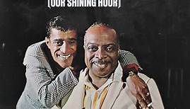 Sammy Davis / Count Basie - Our Shining Hour