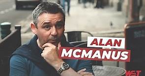 Alan McManus In A Glasgow Bar | Season Reflections & Media Career