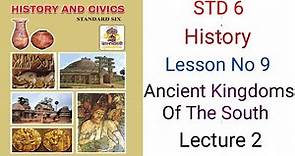 Standard 6th, History, Lesson no 9. Ancient Kingdoms of the South (Lecture 2)