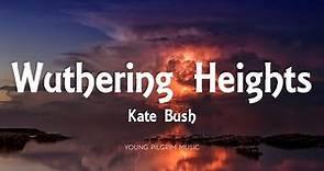 Kate Bush - Wuthering Heights (Lyrics)