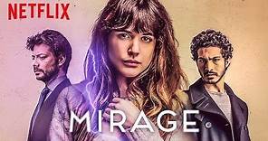MIRAGE "Durante La Tormenta" |Tráiler [HD] Oficial | Netflix
