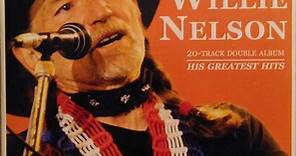 Willie Nelson - 20-Track Double Album: His Greatest Hits