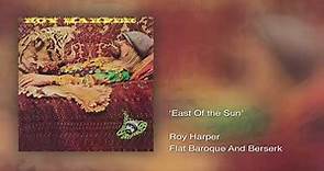 Roy Harper - East Of The Sun (Remastered)