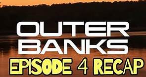 Outer Banks Season 2 Episode 4 Homecoming Recap