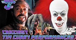 Top 5 Craziest Tim Curry Performances