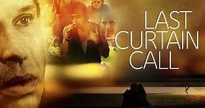 Last Curtain Call (2018) | Full Movie