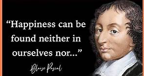 Famous Blaise Pascal Quotes
