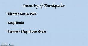 Earthquake Intensity and the Richter and Moment Magnitude Scales