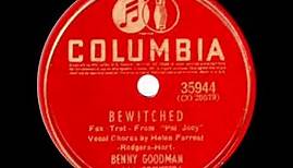 1st RECORDING OF: Bewitched - Benny Goodman (Helen Forrest, vocal)
