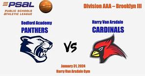 Bedford Academy vs. Harry Van Arsdale Campus l Full Game Replay I 2024.1.31.I PSAL Game