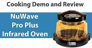 Nuwave Pro Plus Oven Review and Cooking Demo