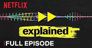 Explained | Music | FULL EPISODE | Netflix