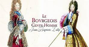J.-B. Lully: Ouverture and Dances from «Le Bourgeois Gentilhomme» LWV 43