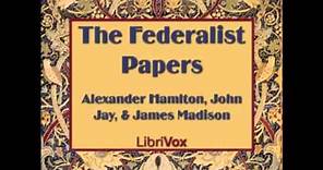The Federalist Papers (FULL audiobook) - part (1 of 12)