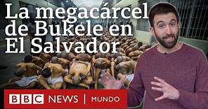 Cómo es la polémica "megacárcel" de Bukele en El Salvador que ya recibió sus primeros presos