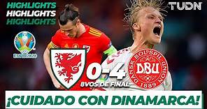 Highlights | Gales 0-4 Dinamarca | UEFA Euro 2020 | 8vos de Final | TUDN