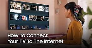Samsung Smart TV: How to connect your television to the Internet | Samsung UK