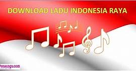 √ Download Lagu Indonesia Raya Mp3, Mp4 dan Pdf Lengkap 3 Stanza